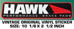 Hawk Performance Brake Pads - Vintage Original Vinyl Decal Sticker Racing. Fixed Price $10.21.